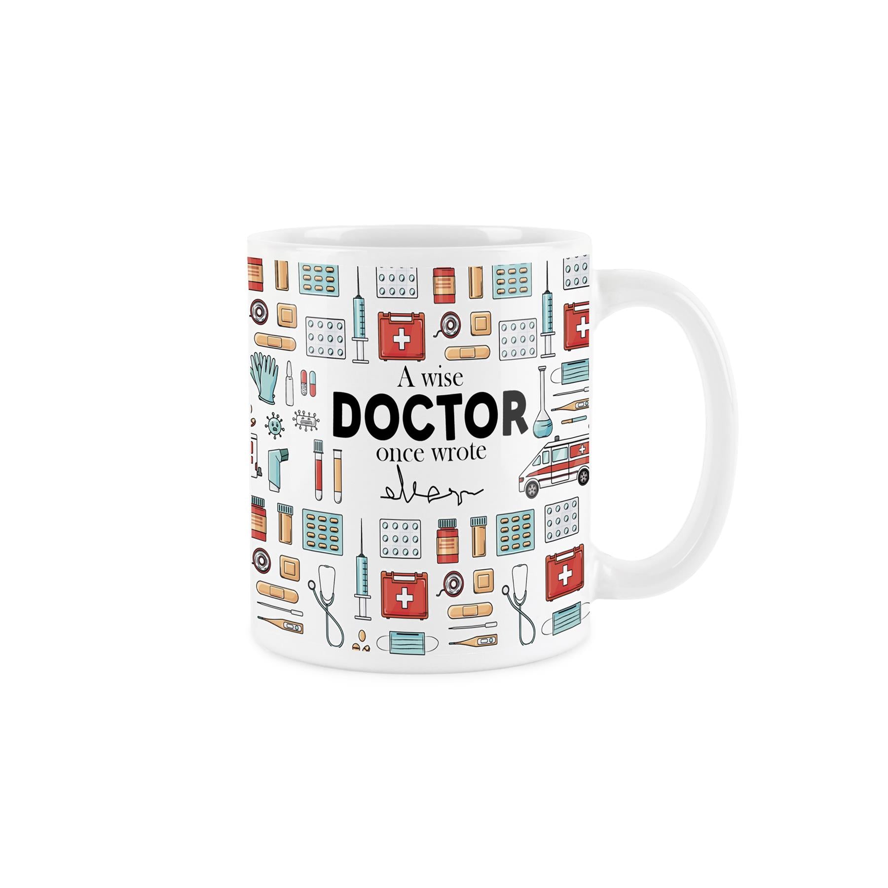 ceramic mug with 'a wise doctor once wrote…' joke text and various medical related tools & accessories