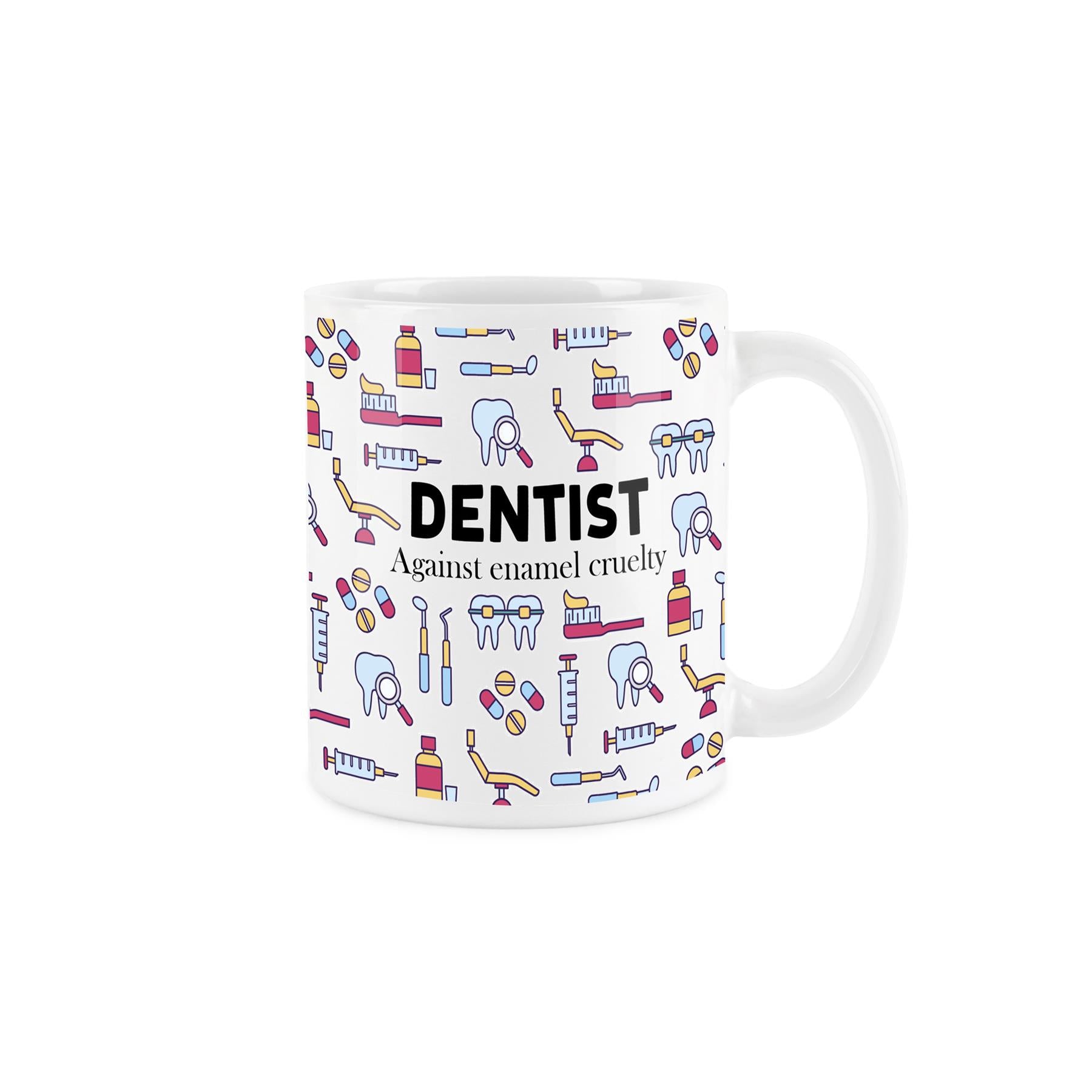 ceramic mug with 'dentist against enamel cruelly' text surrounded by dental accessory artwork