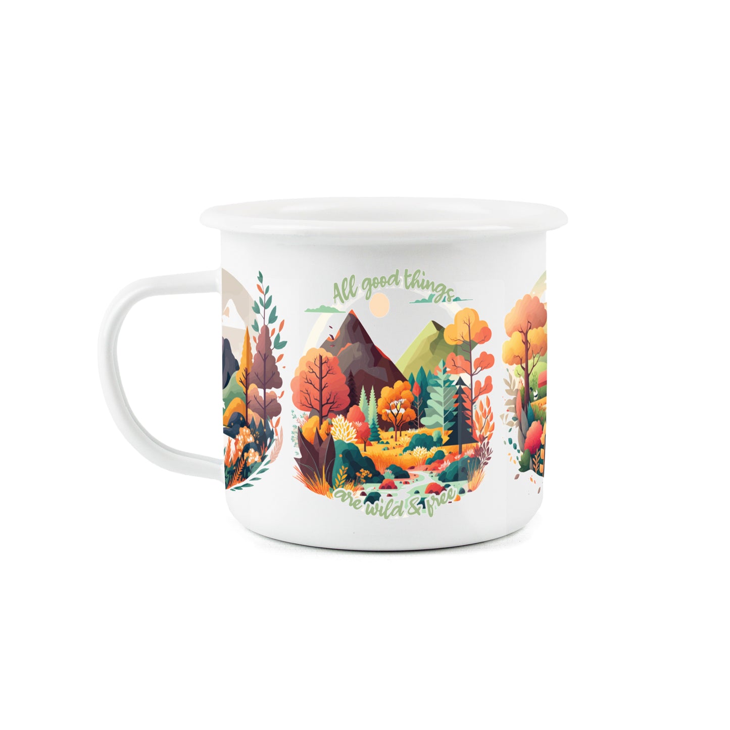 All Good Things Are Wild and Free Enamel Mug